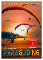 Paragliding - extrem aufregend (Tischkalender 2025 DIN A5 hoch), CALVENDO Monatskalender