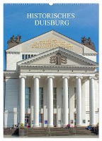Historisches Duisburg (Wandkalender 2025 DIN A2 hoch), CALVENDO Monatskalender