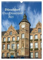Düsseldorf - Altes Düsseldorf (Wandkalender 2025 DIN A3 hoch), CALVENDO Monatskalender