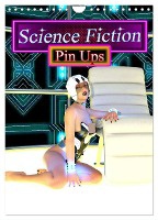 Science Fiction Pin Ups (Wandkalender 2025 DIN A4 hoch), CALVENDO Monatskalender