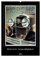 Historische Automobilplakate (Wandkalender 2025 DIN A2 hoch), CALVENDO Monatskalender