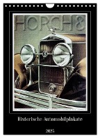 Historische Automobilplakate (Wandkalender 2025 DIN A4 hoch), CALVENDO Monatskalender