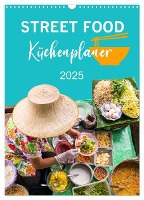 Street Food - Küchenplaner (Wandkalender 2025 DIN A3 hoch), CALVENDO Monatskalender