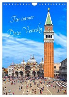 Für immer Dein Venedig (Wandkalender 2025 DIN A4 hoch), CALVENDO Monatskalender