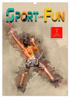 Sport und Fun (Wandkalender 2025 DIN A3 hoch), CALVENDO Monatskalender
