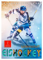 Eishockey Leidenschaft (Tischkalender 2025 DIN A5 hoch), CALVENDO Monatskalender