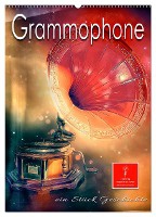 Grammophone - ein Stück Geschichte (Wandkalender 2025 DIN A2 hoch), CALVENDO Monatskalender