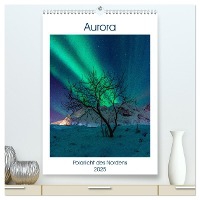 Aurora - Polarlicht des Nordens (hochwertiger Premium Wandkalender 2025 DIN A2 hoch), Kunstdruck in Hochglanz