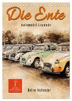 Die Ente - Automobil Legende (Tischkalender 2025 DIN A5 hoch), CALVENDO Monatskalender