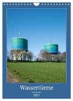 Wassertürme im Ruhrgebiet (Wandkalender 2025 DIN A4 hoch), CALVENDO Monatskalender