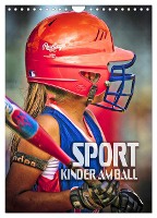 Sport - Kinder am Ball (Wandkalender 2025 DIN A4 hoch), CALVENDO Monatskalender