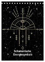 Schamanische Energiesymbole (Tischkalender 2025 DIN A5 hoch), CALVENDO Monatskalender