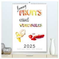 funny FRUITS and VEGETABLES - lustiges Obst und Gemüse (hochwertiger Premium Wandkalender 2025 DIN A2 hoch), Kunstdruck in Hochglanz