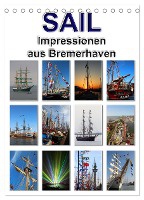 Sail - Impressionen aus Bremerhaven (Tischkalender 2025 DIN A5 hoch), CALVENDO Monatskalender