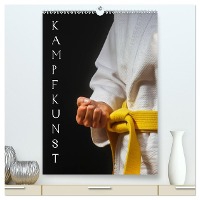 Kampfkunst (hochwertiger Premium Wandkalender 2025 DIN A2 hoch), Kunstdruck in Hochglanz