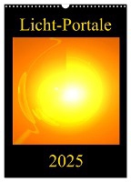 Licht-Portale (Wandkalender 2025 DIN A3 hoch), CALVENDO Monatskalender