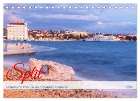 Split - Zauberhafte Perle an der Adriaküste Kroatiens (Tischkalender 2025 DIN A5 quer), CALVENDO Monatskalender