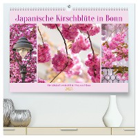 Japanische Kirschblüte in Bonn (hochwertiger Premium Wandkalender 2025 DIN A2 quer), Kunstdruck in Hochglanz