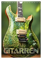 Traumhafte Gitarren (Wandkalender 2025 DIN A4 hoch), CALVENDO Monatskalender