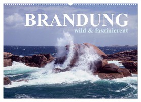 Brandung faszinierent und wild (Wandkalender 2025 DIN A2 quer), CALVENDO Monatskalender