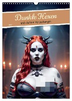 Dunkle Hexen und düstere Versuchungen (Wandkalender 2025 DIN A3 hoch), CALVENDO Monatskalender