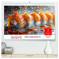 Sushi für Gourmets (hochwertiger Premium Wandkalender 2025 DIN A2 quer), Kunstdruck in Hochglanz