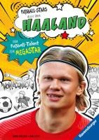 Fußball-Stars - Haaland. Vom Fußball-Talent zum Megastar (Erstlesebuch ab 7 Jahren), Fußball-Geschenke für Jungs und Mädchen