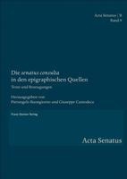 Die 'Senatus Consulta' in Den Epigraphischen Quellen