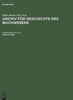 Archiv f�r Geschichte des Buchwesens, Band 21, Archiv f�r Geschichte des Buchwesens (1980)