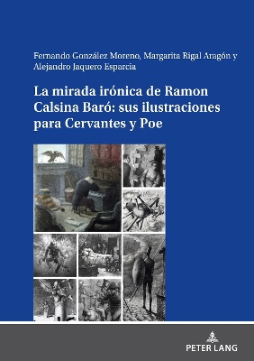 La Mirada Ir�nica de Ramon Calsina Bar� Sus Ilustraciones Para Cervantes Y Poe
