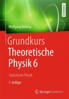 Grundkurs Theoretische Physik 6
