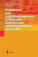 Produktions Und Logistikmanagement In Virtuellen Unternehmen Und Unternehmensnetzwerken Thorsten Hamburg University Of Technology Germany Blecker Boekhandel Riemer