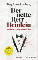 Der nette Herr Heinlein und die Leichen im Keller