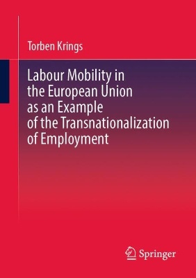 Die Transnationalisierung der Arbeitswelt am Beispiel von Erwerbsmobilität in der Europäischen Union