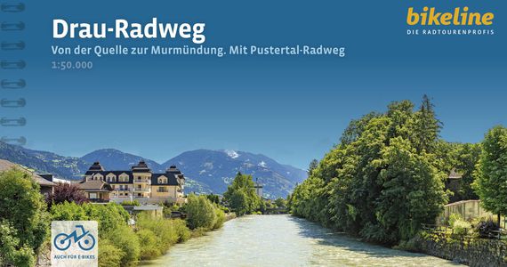 Drau - Radweg von der Quelle zur Murmündung. Mit Pustertal-Radweg  