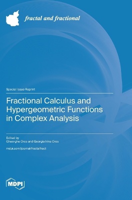 Fractional Calculus and Hypergeometric Functions in Complex Analysis