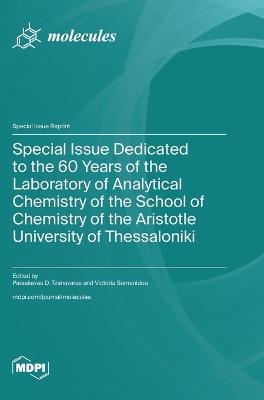 Special Issue Dedicated to the 60 Years of the Laboratory of Analytical Chemistry of the School of Chemistry of the Aristotle University of Thessaloniki