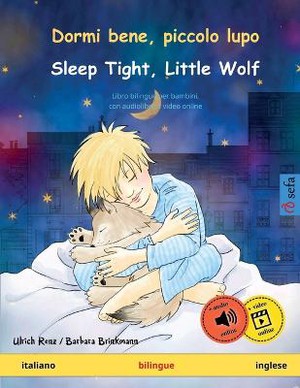 Dormi bene, piccolo lupo - Sleep Tight, Little Wolf (italiano - inglese)