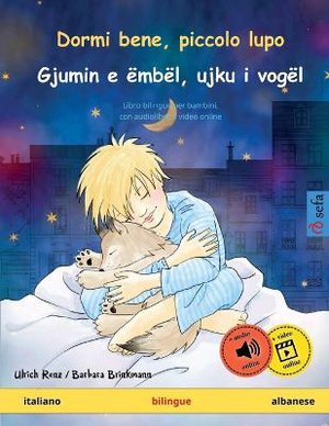 Dormi bene, piccolo lupo - Gjumin e ëmbël, ujku i vogël (italiano - albanese)