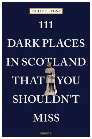 111 dark places in scotland that you shouldn't miss 