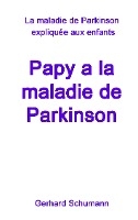 Papy a la maladie de Parkinson