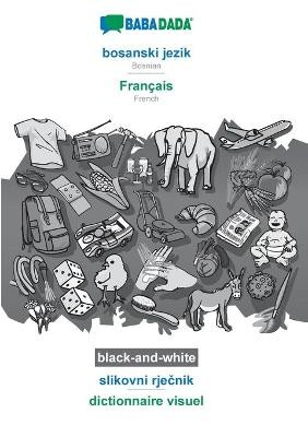 BABADADA black-and-white, bosanski jezik - Français, slikovni rje&#269;nik - dictionnaire visuel