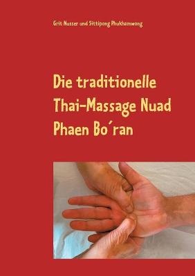 Die traditionelle Thai-Massage Nuad Phaen Bo´ran