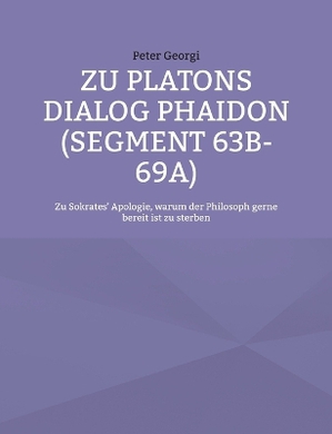 Zu Platons Dialog Phaidon (Segment 63b-69a)