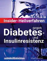 Insider-Heilverfahren gegen Diabetes- und Insulinresistenz