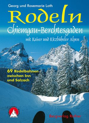 Rodeln Chiemgau & Berchtesgaden 69 Rodelbahnen  