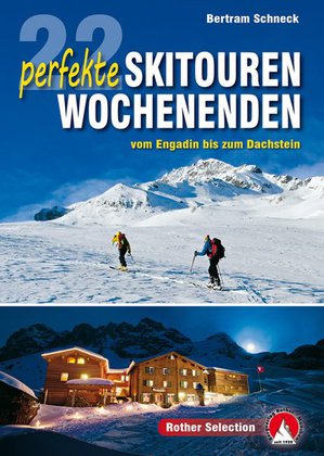 22 perfekte Skitouren-Wochenend.(wb)Engadin-Dachstein  