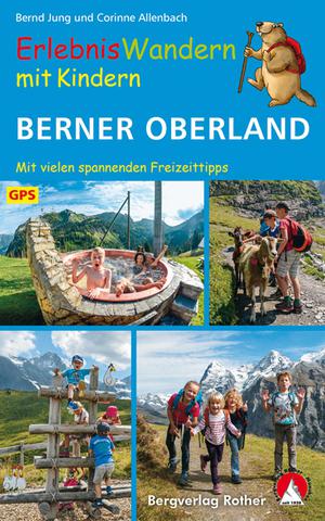 Berner Oberland (wb) Erlebnis Wandern mit Kindern  