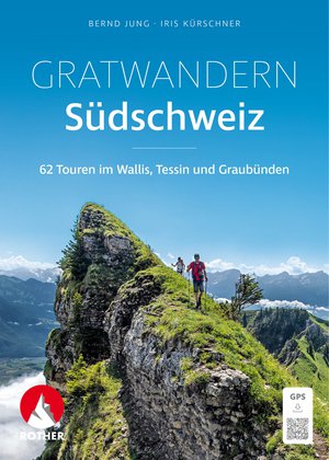 Südschweiz Gratwantern(rs)60T Wallis-Tessin-Graubünden  