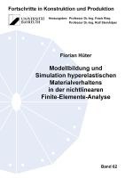 Modellbildung und Simulation hyperelastischen Materialverhaltens in der nichtlinearen Finite-Elemente-Analyse